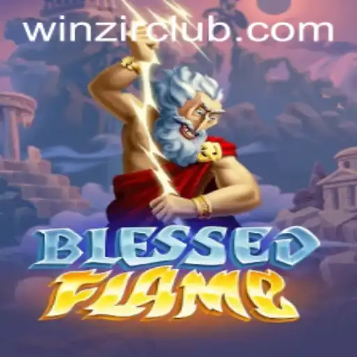 Exploring the Exciting World of BlessedFlame and the Convenience of WinZir Login