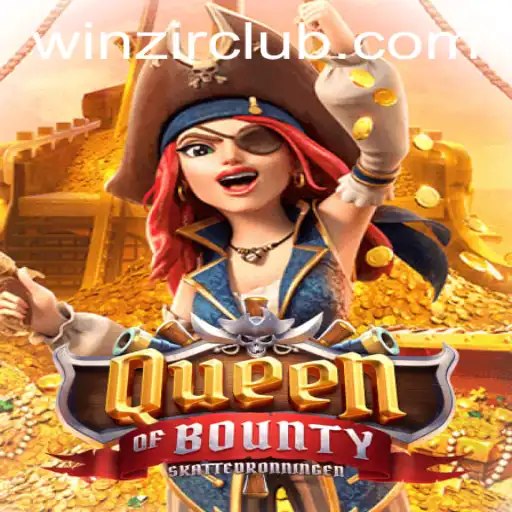 Explore the Thrills of QueenofBounty and Master the WinZir Login