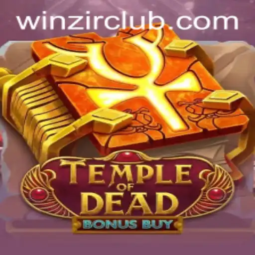 Explore the Thrilling World of TempleofDeadBonusBuy and Master WinZir Login